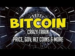 Bitcoin Crazy Train - Price Action, Alt Coins, Politics and More.