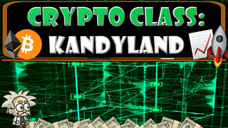 CRYPTO CLASS: KANDYLAND | NEXT STEP IN DEFI | NATIVE TOKEN $KANDY RESERVE CURRENCY BACKED BY ASSETS