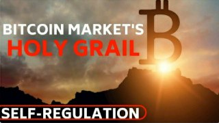 Bitcoin Market's Holy Grail: Self-Regulation - Today's Crypto News