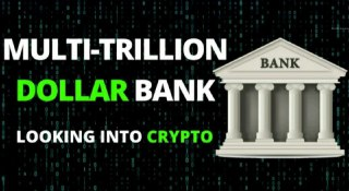 Multi-Trillion Dollar Bank Looking Into Crypto - Today's Crypto News