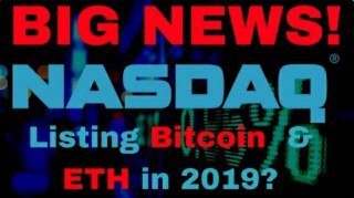 BIG NEWS! NASDAQ to List Bitcoin & ETH in 2019? - Today's Crypto News