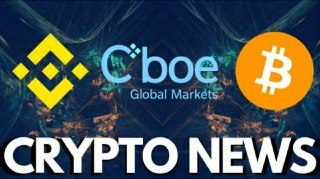 CBOE Bitcoin ETF re-filed, buy Cryptocurrency on Binance using VISA or MasterCard - Crypto News