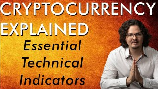 Must Know Bitcoin & Crypto Technical Analysis Indicators - Cryptocurrency Explained - Free Course