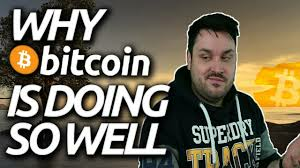 Why Bitcoin Is Doing So Well