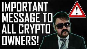 An Important Message to ALL Crypto Owners!