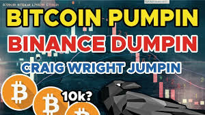 BITCOIN PUMPIN! 💰 Binance Dumpin! 😱Craig Wright Jumpin! 😭