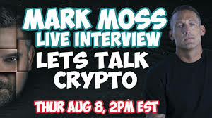 Live with Mark Moss - Crypto Fundamentals - Bitcoin Market and More