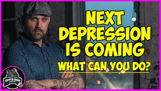 Next Depression is Coming - What Can You Do About It?