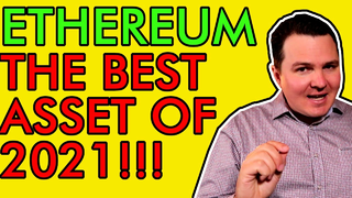 ETHEREUM, NOT BITCOIN, THE BEST INVESTMENT OF 2021, HERE’S MY PREDICTION [Crypto News Today]