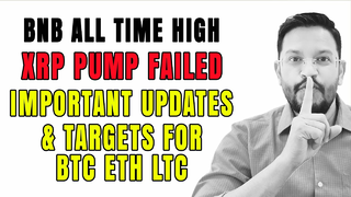 🔴XRP PUMP FAILED अब क्या करें?. BNB ALL TIME HIGH. Important Price Updates on BTC ETH LTC.