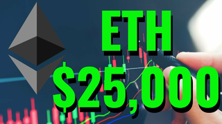 Why I think Ethereum is Going to $25,000!
