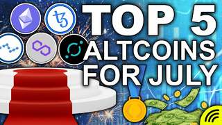 Top 5 Altcoins of July (Exclusive TA for Ultimate Growth)