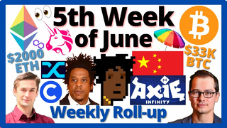 ROLLUP: Jay-Z NFTs, Axie Infinity, China's Bitcoin Miners, Coinbase USDC, (5th Week of June)