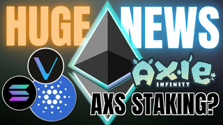 Axie Infinity Staking Coming soon?? Solana, Ethereum, Cardano Updates
