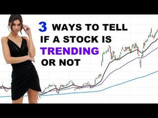 3 Ways to Tell If a Stock Is Trending or Not