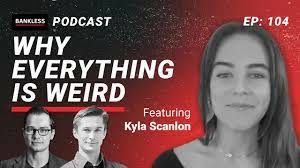104 - Why Everything Is Weird | Kyla Scanlon