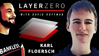 The Eternal Optimist with Karl Floersch | Layer Zero
