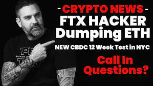 CBDC 12 Week Test in NYC - FTX Hacker Dumping ETH