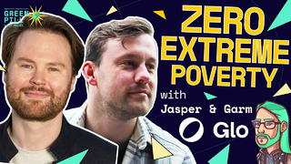 0 Extreme Poverty with Jasper & Garm of Glo Dollar | Green PIll #89